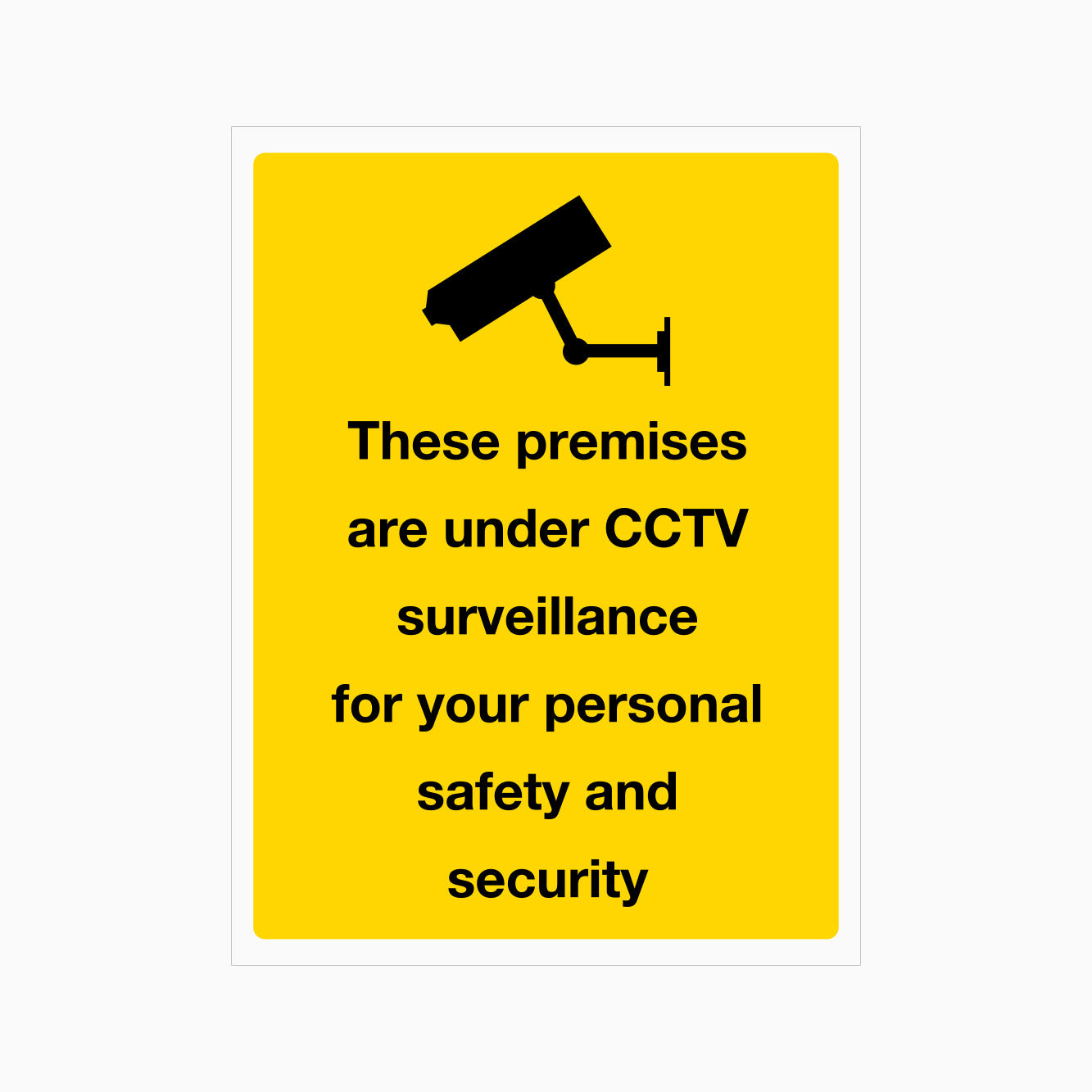 THESE PREMISES ARE UNDER CCTV SURVEILLANCE FOR YOUR PERSONAL SAFETY AN ...