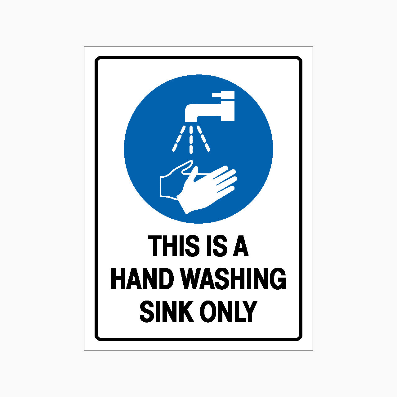 THIS IS A HAND WASHING SINK ONLY SIGN - GET SIGNS