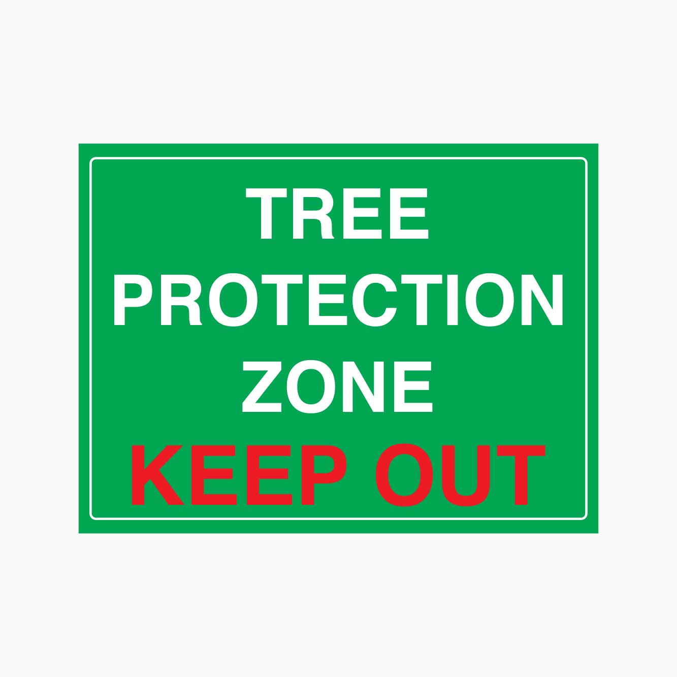 TREE PROTECTION ZONE SIGN - KEEP OUT SIGN - GEY SIGNS