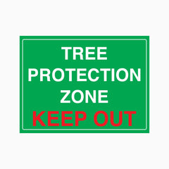 TREE PROTECTION ZONE KEEP OUT SIGN