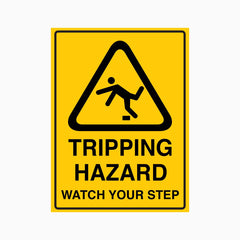 TRIPPING HAZARD WATCH YOUR STEP SIGN