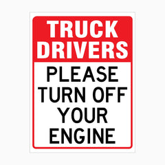 TRUCK DRIVERS PLEASE TURN OFF YOUR ENGINE SIGN