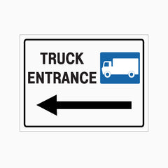 TRUCK ENTRANCE WITH LEFT ARROW SIGN