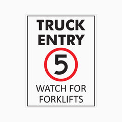TRUCK ENTRY 5km WATCH FOR FORKLIFTS SIGN