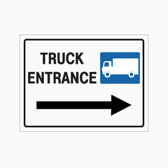 TRUCK ENTRANCE WITH RIGHT ARROW SIGN