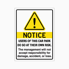 NOTICE USERS OF THIS CAR PARK DO SO AT THEIR OWN RISK SIGN