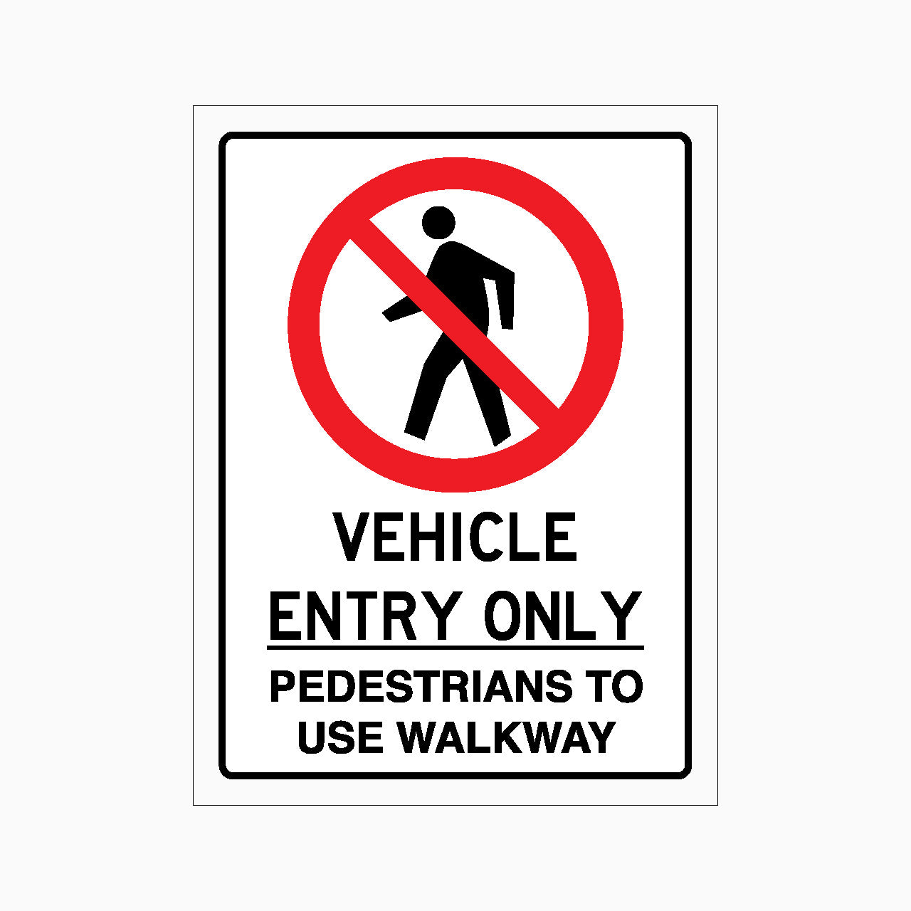 Sign indicating vehicle entry only with a pedestrian symbol crossed out, on a white background.
