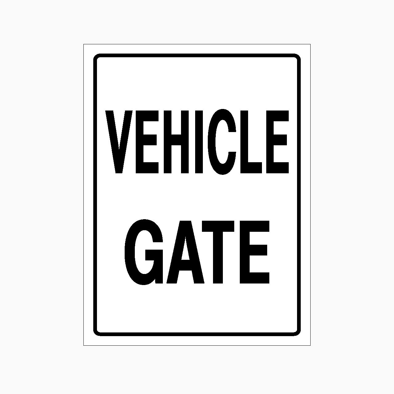 Sign with 'VEHICLE GATE' text on a white background