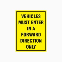 VEHICLES MUST ENTER IN A FORWARD DIRECTION ONLY SIGN