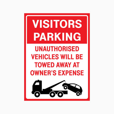 VISITORS PARKING UNAUTHORISED VEHICLES WILL BE TOWED AWAY AT OWNER'S EXPENSE SIGN