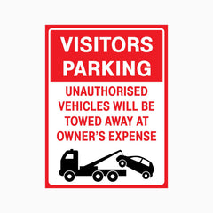 VISITORS PARKING UNAUTHORISED VEHICLES WILL BE TOWED AWAY AT OWNER'S EXPENSE SIGN