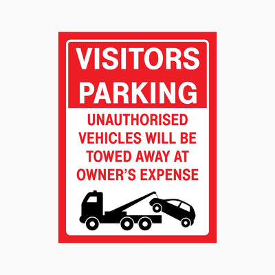 VISITORS PARKING UNAUTHORISED VEHICLES WILL BE TOWED AWAY AT OWNER'S EXPENSE SIGN