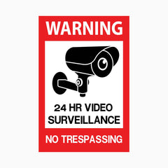 WARNING 24 HR VIDEO SURVEILLANCE NO TRESPASSING SIGN