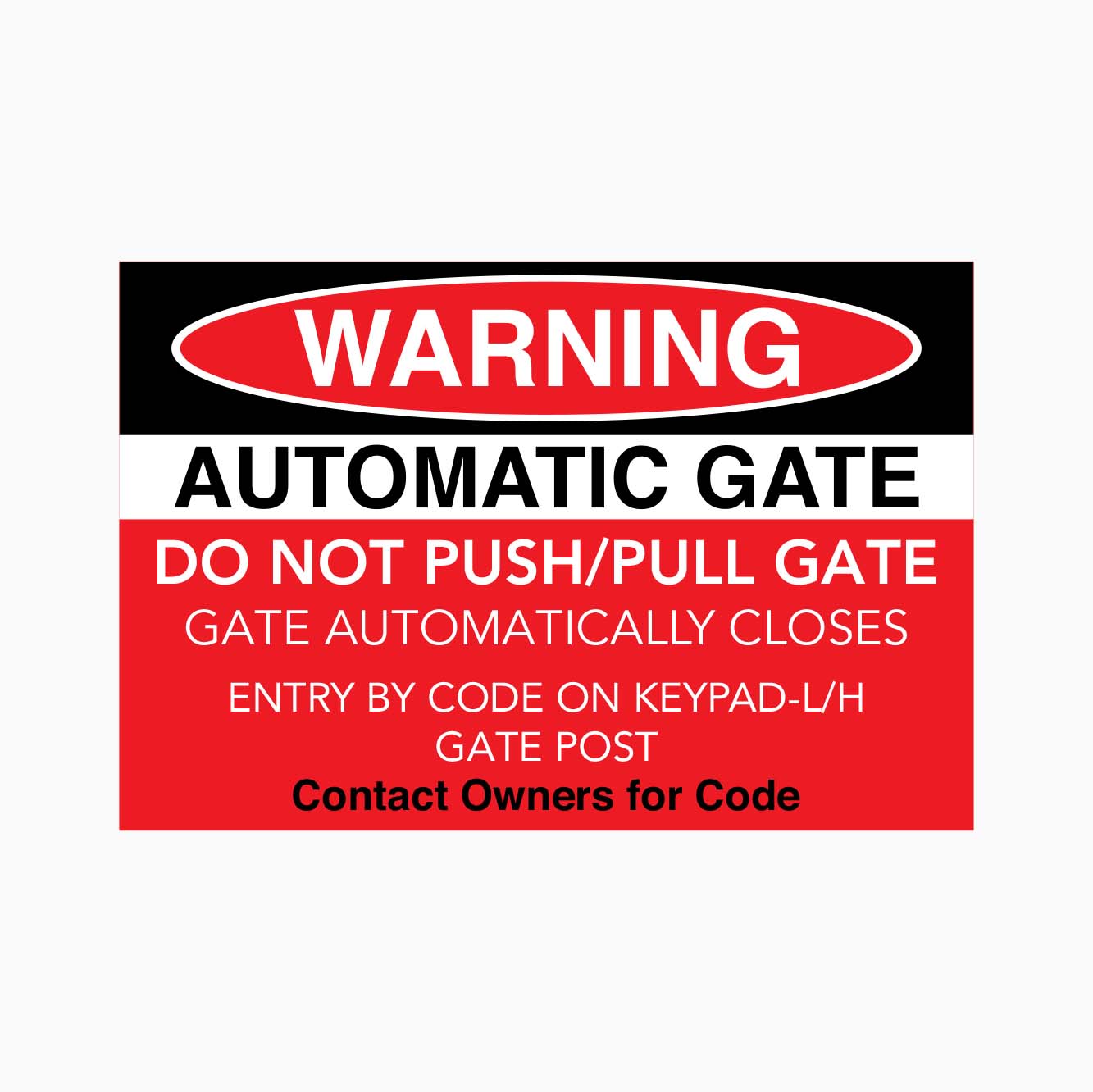 WARNING AUTOMATIC GATE DO NOT PUSH OR PULL GATE SIGN - GET SIGNS