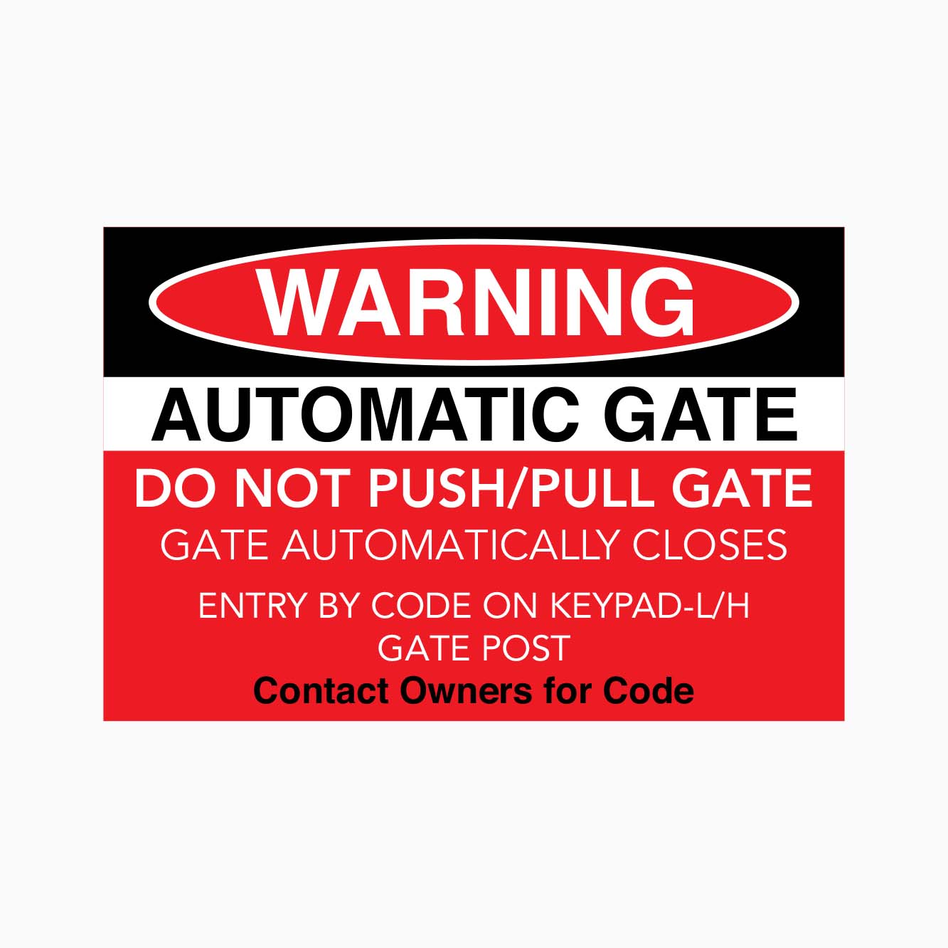 Gate Pull Text WARNING AUTOMATIC GATE DO NOT PUSH OR PULL GATE SIGN | Get Signs ...