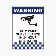 WARNING CCTV SURVEILLANCE IN 24 HOUR OPERATION SIGN