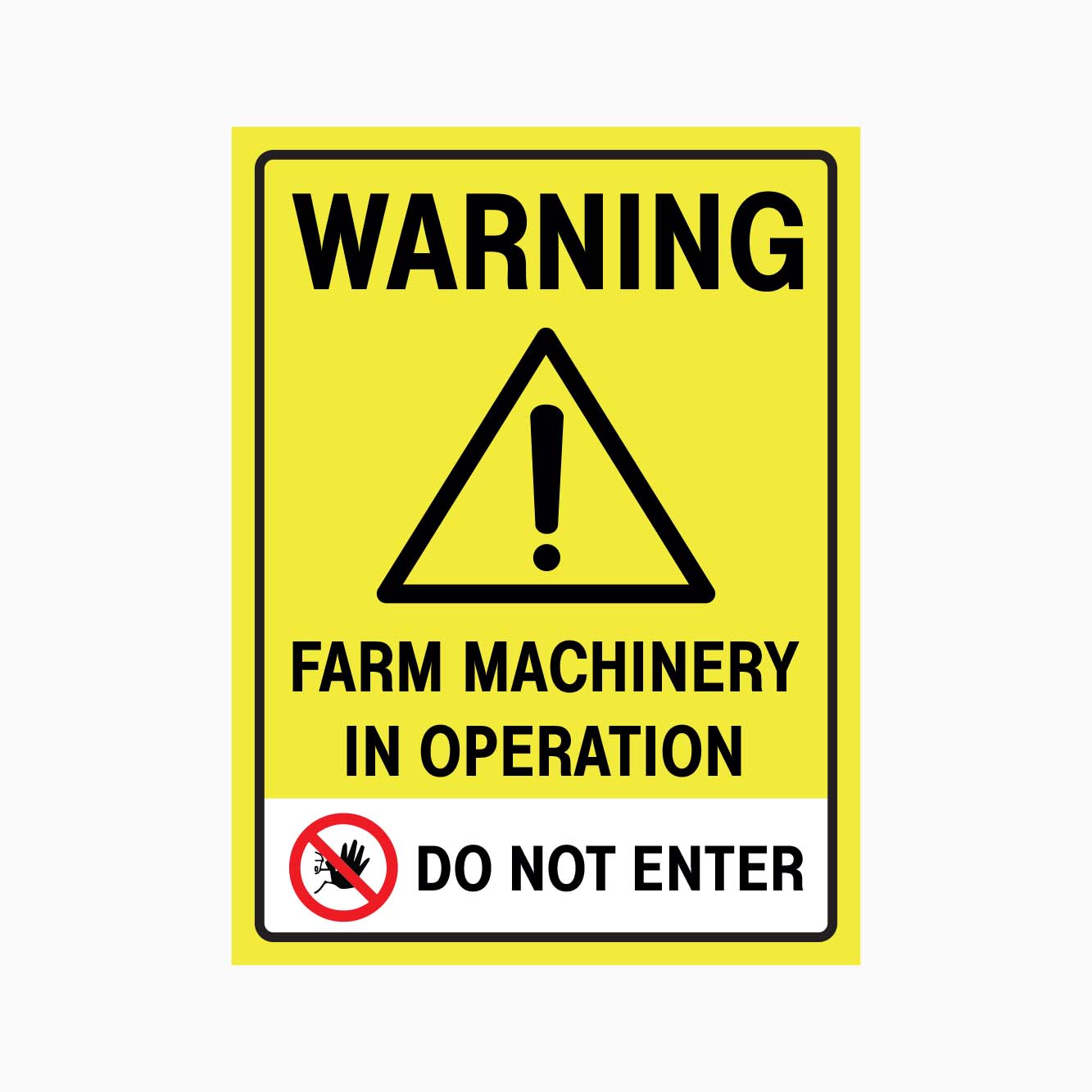 WARNING FARM MACHINERY IN OPERATION DO NOT ENTER SIGN - GET SIGNS