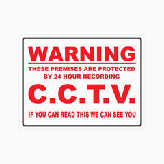 WARNING THESE PREMISES ARE PROTECTED BY 24 HOUR RECORDING SIGN