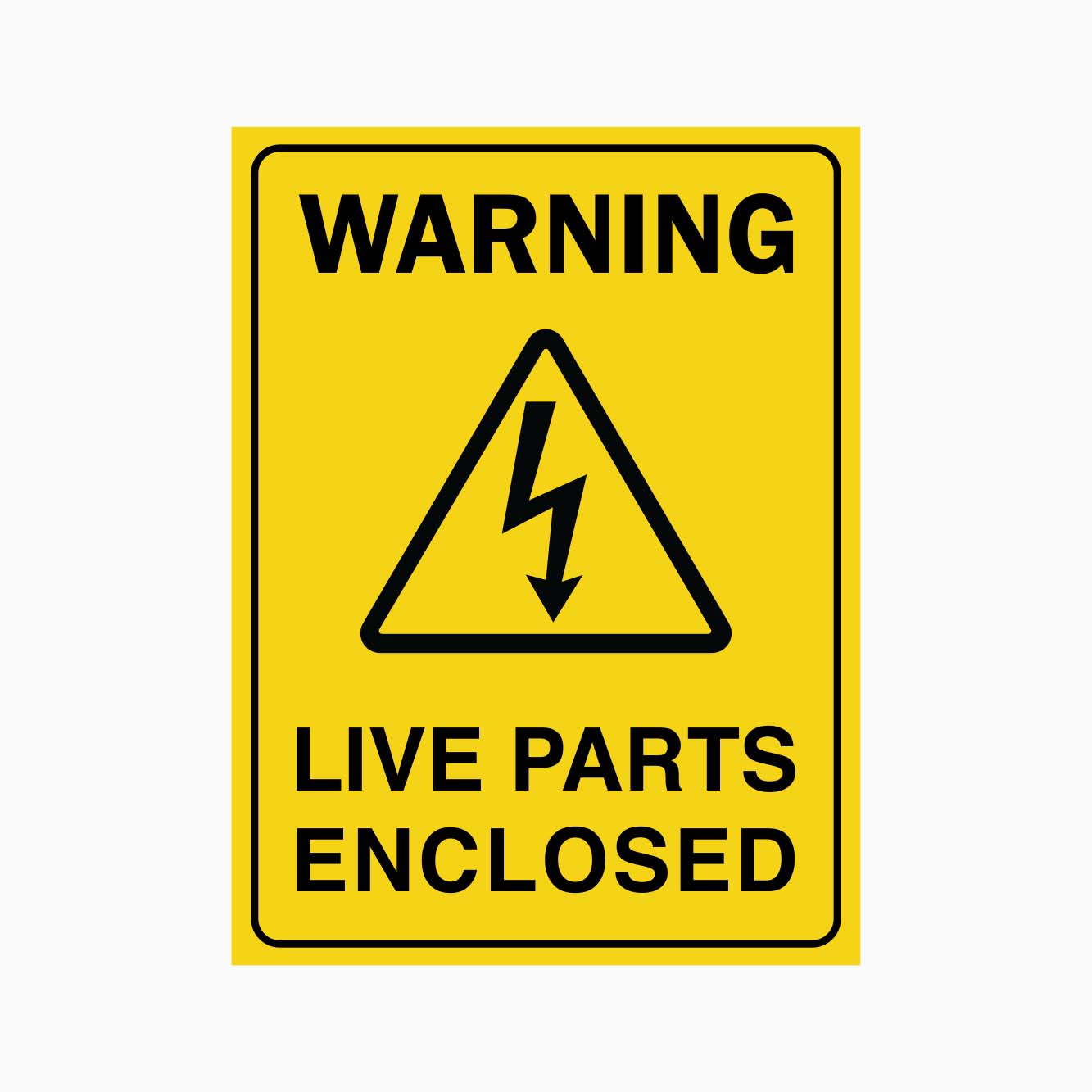 WARNING LIVE PARTS ENCLOSED SIGN – Get signs