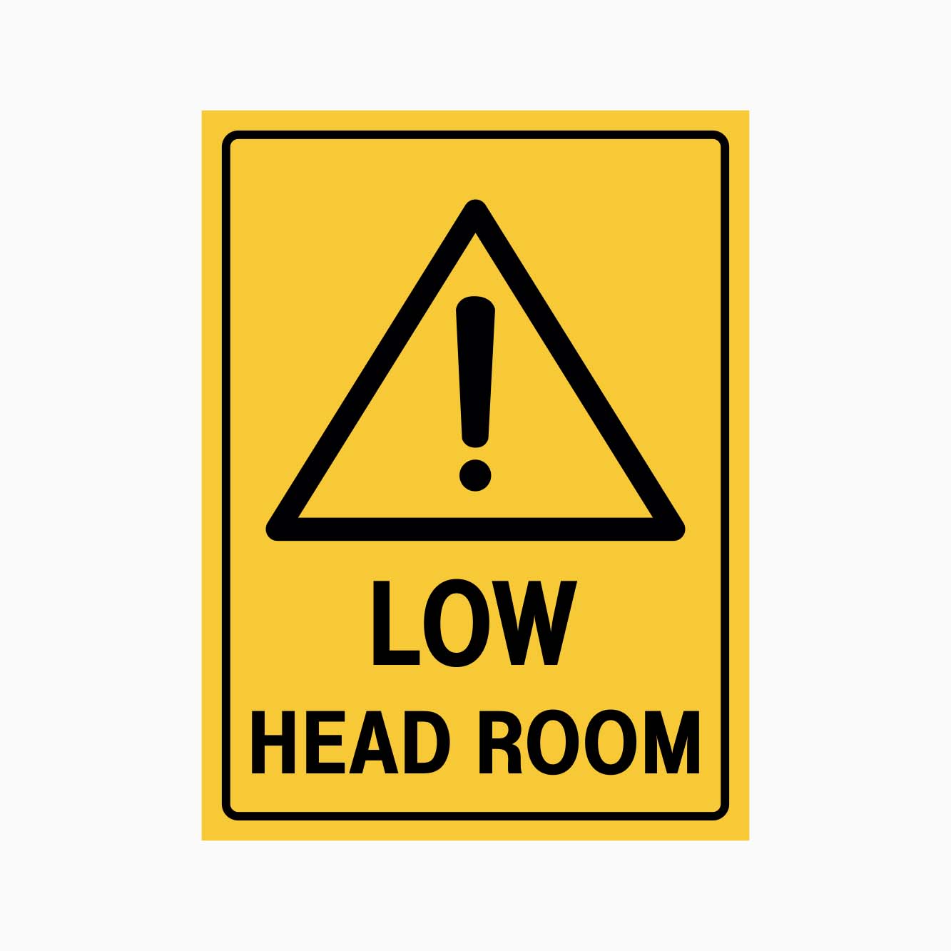 WARNING LOW HEAD ROOM SIGN - GET SIGNS