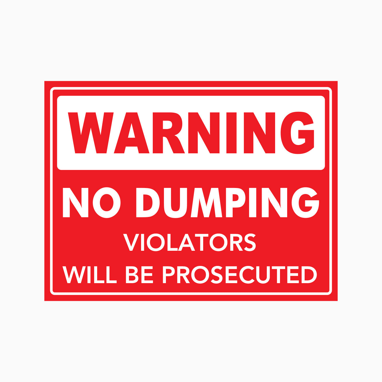 WARNING NO DUMPING VIOLATORS WILL BE PROSECUTED SIGN