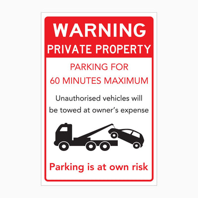 WARNING PRIVATE PROPERTY PARKING FOR 60 MINUTES MAXIMUM SIGN