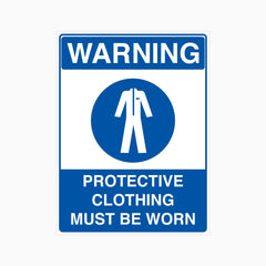 WARNING PROTECTIVE CLOTHING MUST BE WORN SIGN