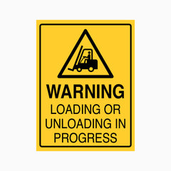 WARNING LOADING OR UNLOADING IN PROGRESS SIGN