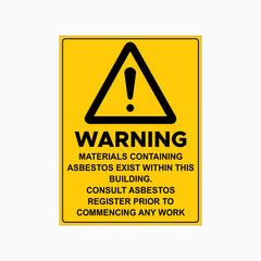 MATERIALS CONTAINING ASBESTOS EXIST WITHIN THIS BUILDING SIGN
