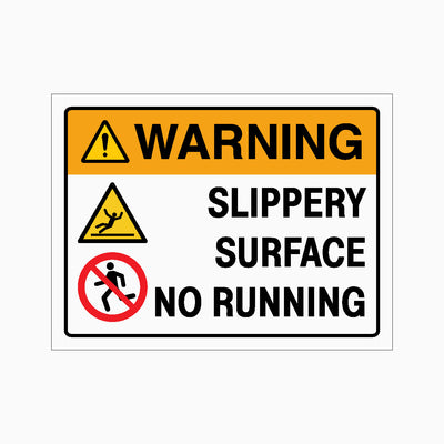 WARNING SLIPPERY SURFACE NO RUNNING SIGN