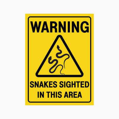 WARNING SNAKES SIGHTED IN THIS AREA SIGN