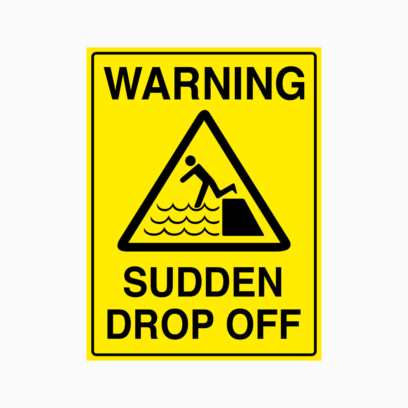 WARNING SUDDEN DROP OFF SIGN