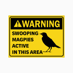 WARNING SWOOPING MAGPIES ACTIVE IN THIS AREA SIGN