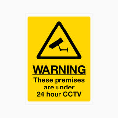WARNING THESE PREMISES ARE UNDER 24 HOUR CCTV SIGN