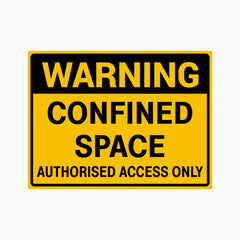 WARNING CONFINED SPACE AUTHORISED ACCESS ONLY SIGN