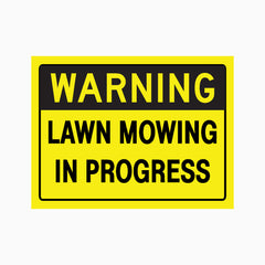 WARNING LAWN MOWING IN PROGRESS SIGN