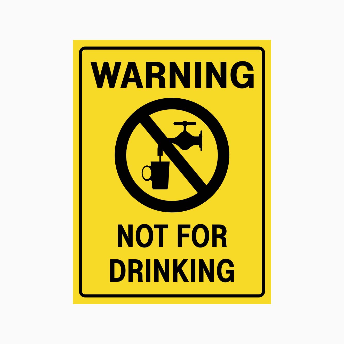 WARNING NOT FOR DRINKING SIGN - GET SIGNS