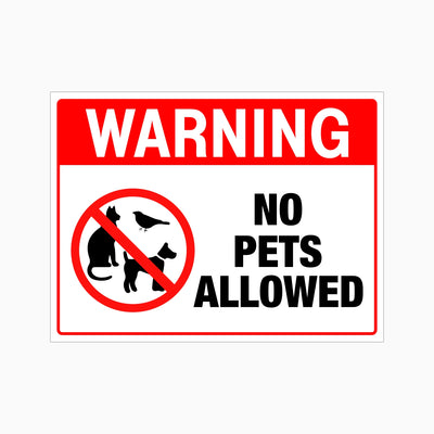WARNING NO PETS ALLOWED SIGN