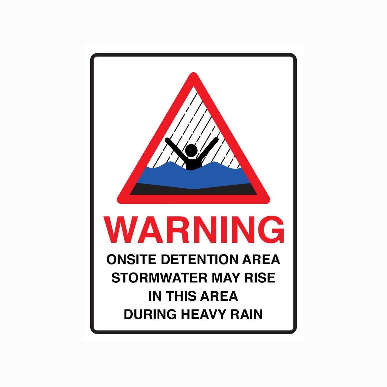 WARNING ON SITE DETENTION AREA STORMWATER MAY RISE SIGN – Get signs