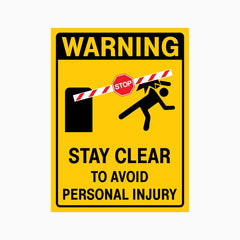 WARNING STAY CLEAR TO AVOID PERSONAL INJURY SIGN