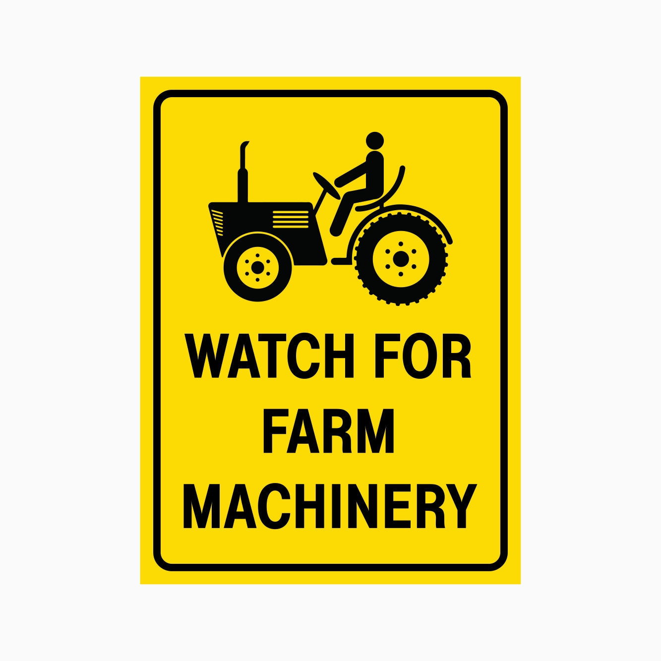 watch for farm machinery sign - get signs