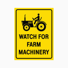WATCH FOR FARM MACHINERY SIGN