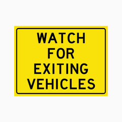 WATCH FOR EXITING VEHICLES SIGN