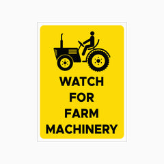 WATCH FOR FARM MACHINERY SIGN
