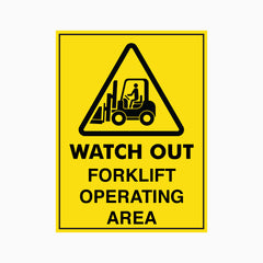 WATCH OUT FORKLIFT OPERATING AREA SIGN
