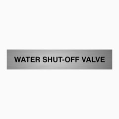 WATER SHUT-OFF VALVE SIGN