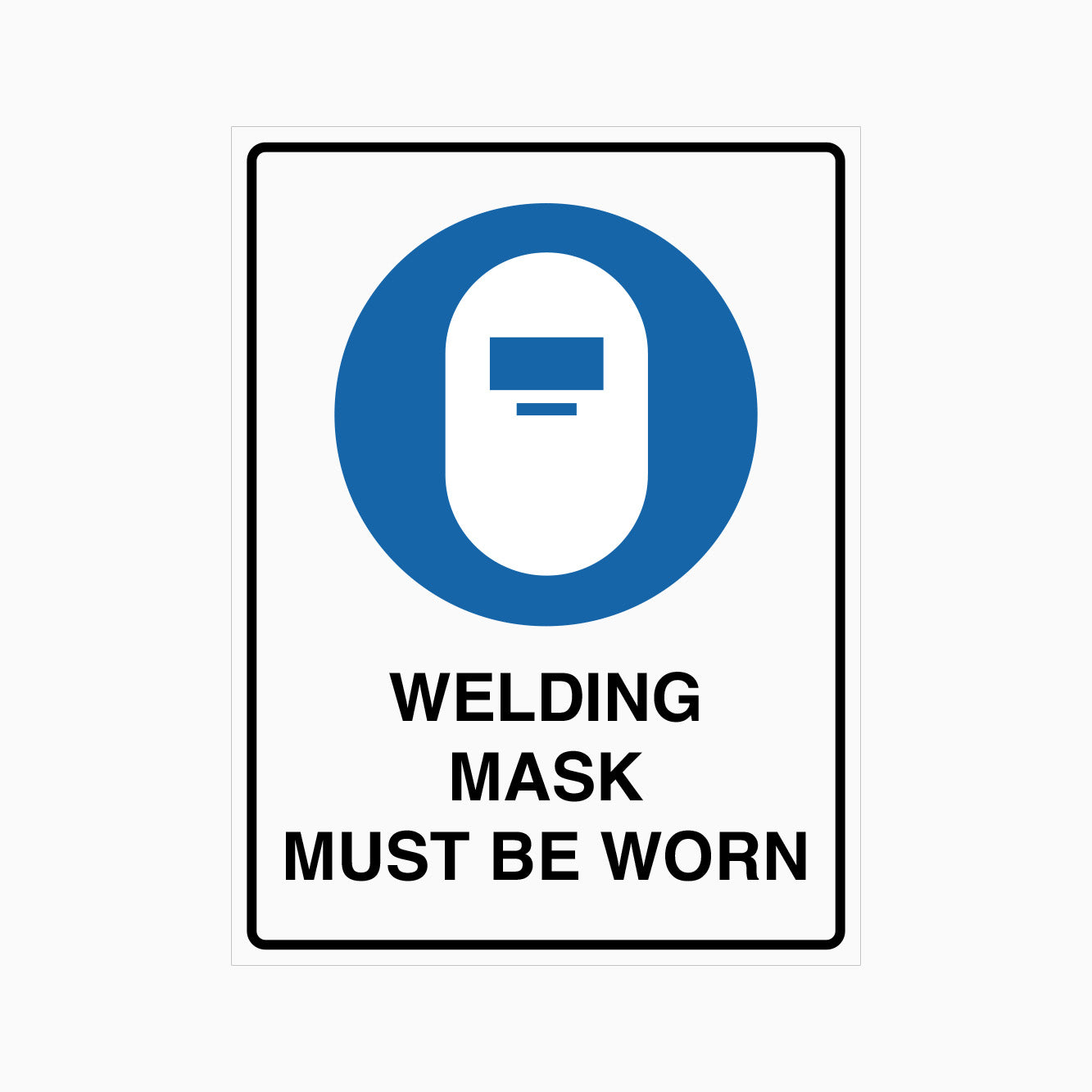 WELDING MASK MUST BE WORN SIGN