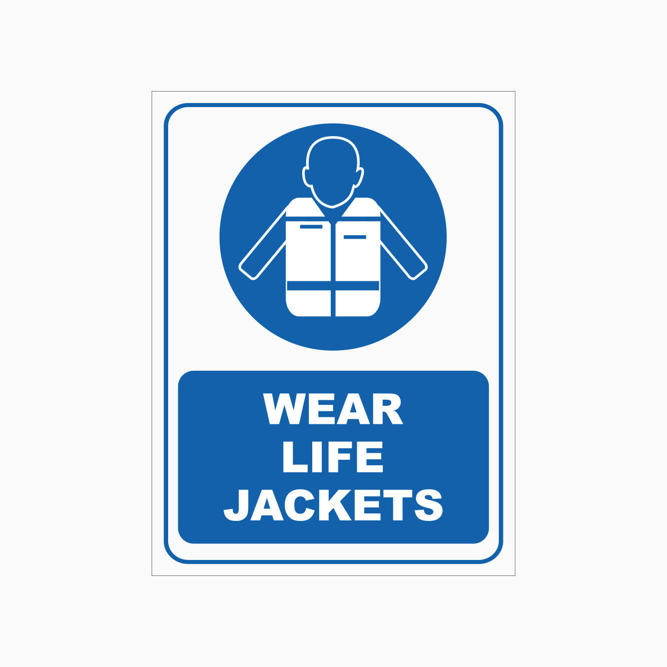 WEAR LIFE JACKETS SIGN – Get signs