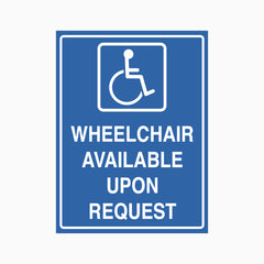 WHEELCHAIR AVAILABLE UPON REQUEST SIGN