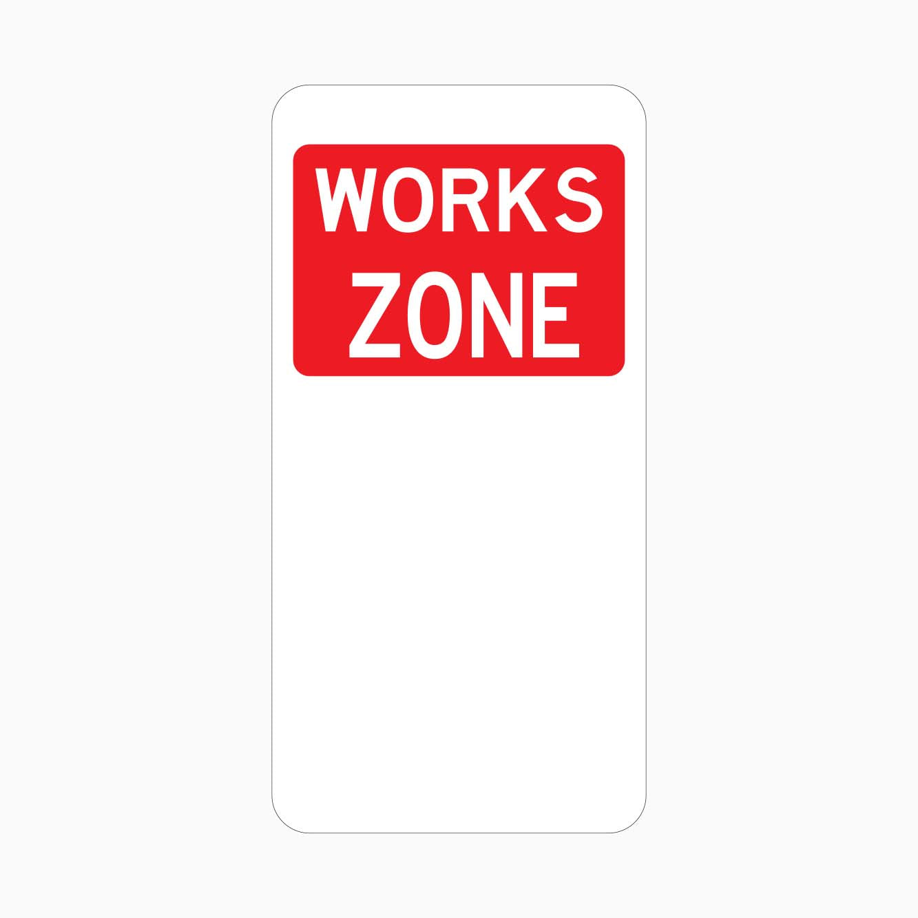 WORKS ZONE SIGN (R5-25) - GET SIGNS